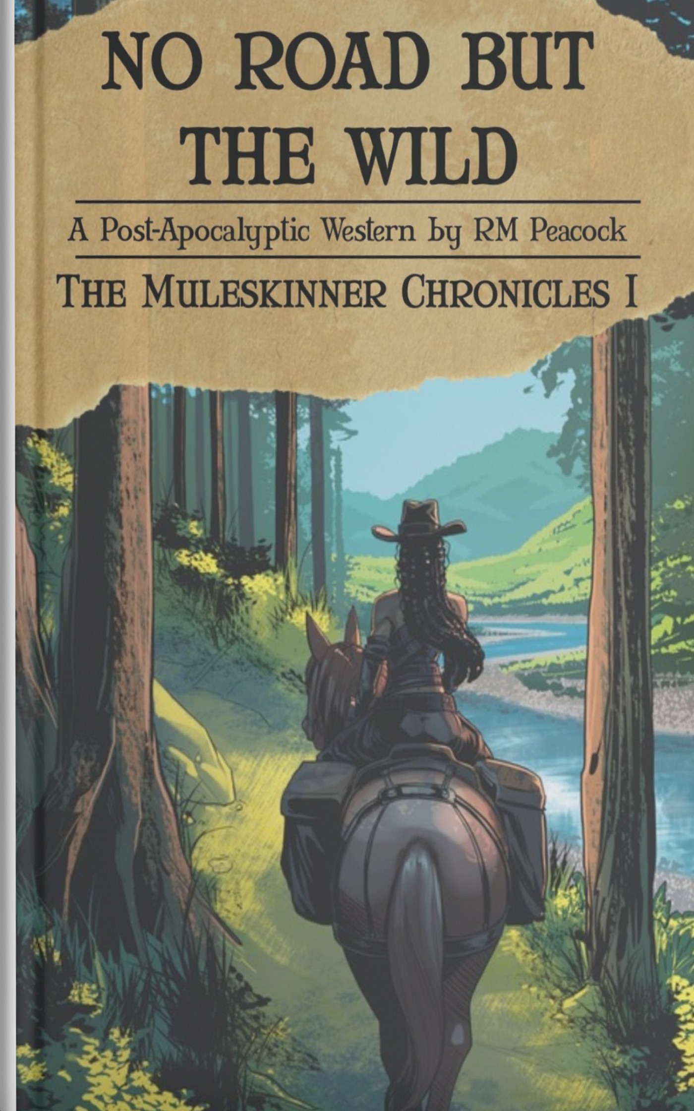 No Road but the Wild by RM Peacock: a torn parchment banner carrying the title over an illustrated cedar forest and river.